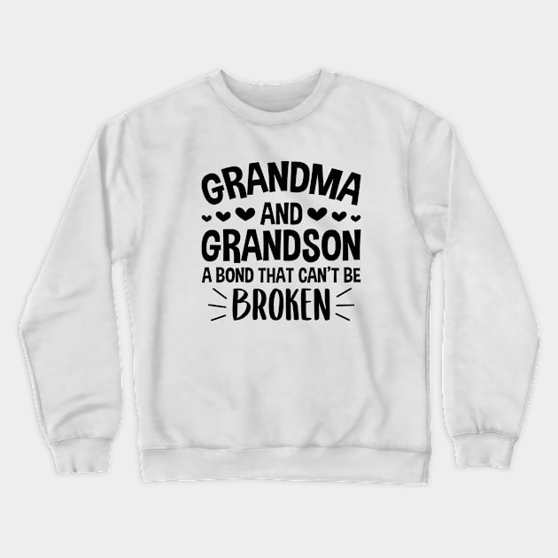 Grandma and Grandson a Bond That Can't be Broken Crewneck Sweatshirt by zerouss